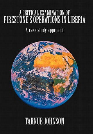 Kniha Critical Examination of Firestone's Operations in Liberia Tarnue Johnson