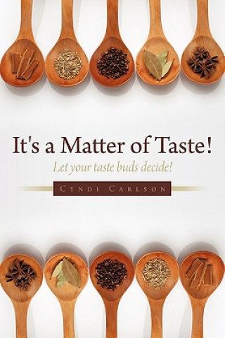 Knjiga It's a Matter of Taste! Cyndi Carlson