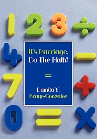 Βιβλίο It's Marriage, Do The Math! Damita Y Braye-Gonzalez