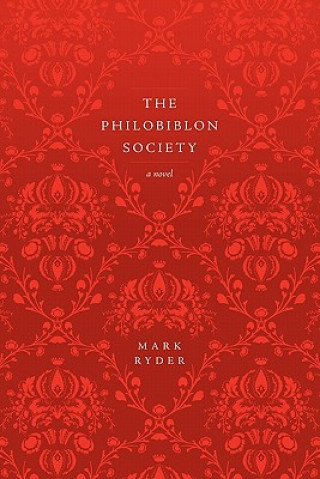 Kniha Philobiblon Society Mark Ryder