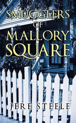 Kniha Smugglers of Mallory Square Jere Steele