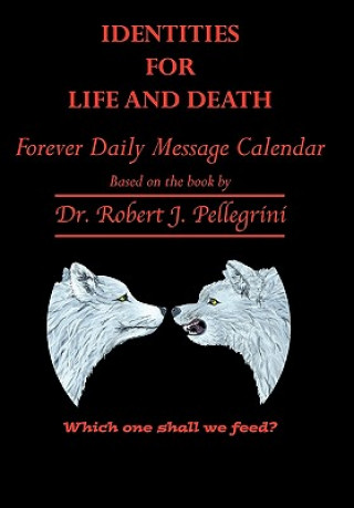 Carte Identities for Life and Death Dr Robert J Pellegrini