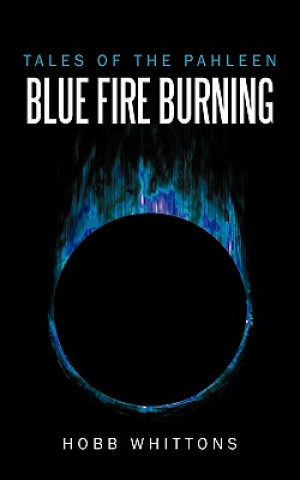 Kniha Blue Fire Burning Hobb Whittons