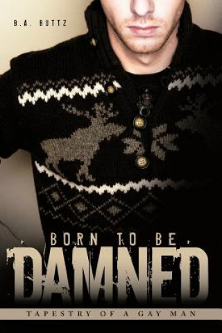 Книга Born to be Damned B a Buttz