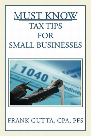 Book Must Know Tax Tips for Small Businesses Frank Gutta Cpa Pfs