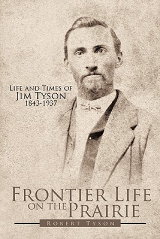 Книга Frontier Life on the Prairie Robert Tyson