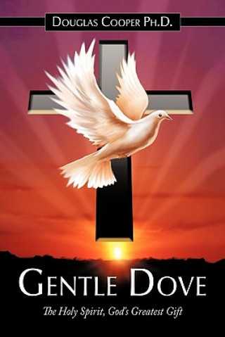 Knjiga Gentle Dove Douglas Cooper Ph D