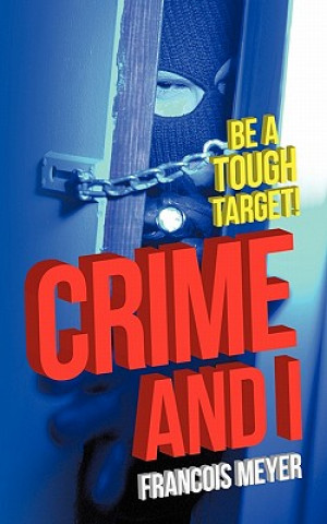 Kniha Crime and I Francois Meyer
