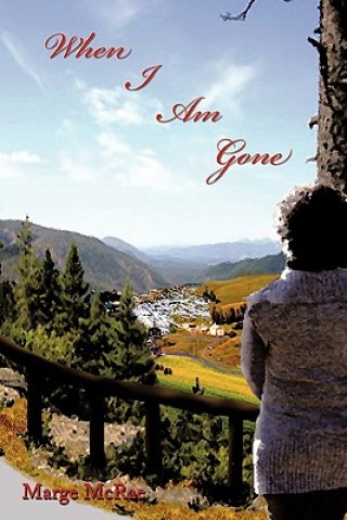 Knjiga When I Am Gone Marge McRae