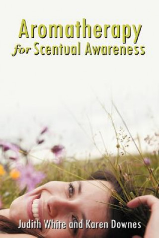 Książka Aromatherapy for Scentual Awareness Karen Day