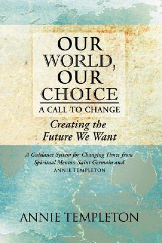 Buch Our World, Our Choice Annie Templeton