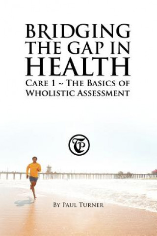 Kniha Bridging the Gap in Health Care 1 Turner