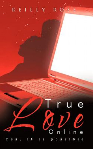 Kniha True Love Online Reilly Rose