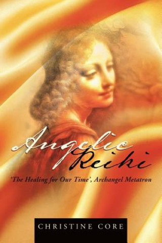 Książka Angelic Reiki Christine Core