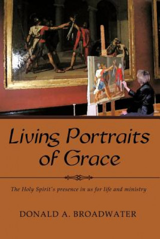 Book Living Portraits of Grace Donald A Broadwater