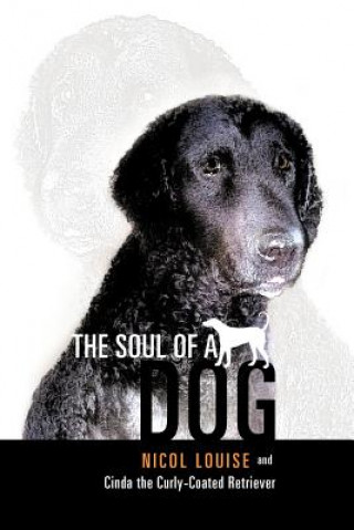 Buch Soul of a Dog Cinda the Curly-Coated Retriever