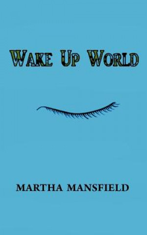 Książka Wake Up World Martha Mansfield