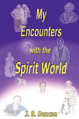 Könyv My Encounters with the Spirit World J B Duncan