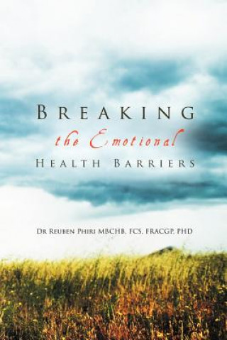 Kniha Breaking the Emotional Health Barriers Dr Reuben Phiri