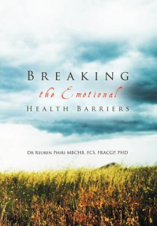 Könyv Breaking the Emotional Health Barriers Dr Reuben Phiri