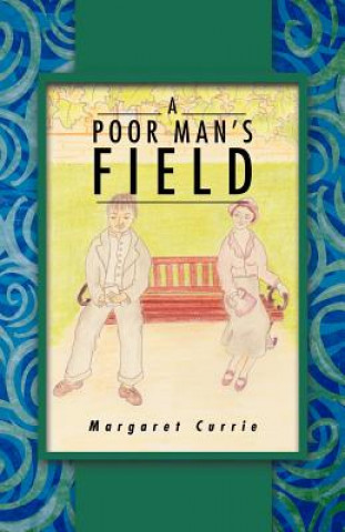 Kniha Poor Man's Field Margaret Currie