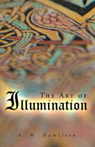 Book Art of Illumination A M Peter Hamilton