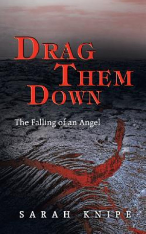 Книга Drag Them Down Sarah Knipe