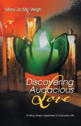 Book Discovering Audacious Love Mary Jo MC Veigh