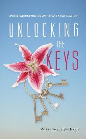 Knjiga Unlocking the Keys Vicky Cavanagh-Hodge