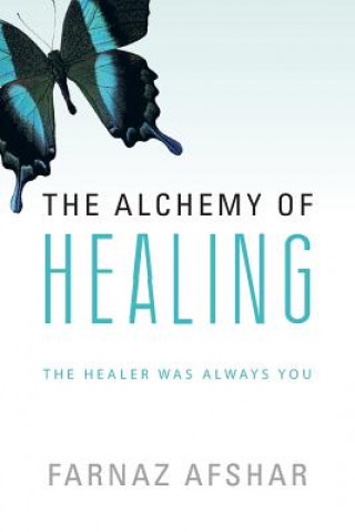 Könyv Alchemy of Healing Farnaz Afshar