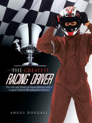 Книга Greatest Racing Driver Angus Dougall