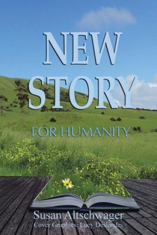 Kniha New Story for Humanity Susan Altschwager