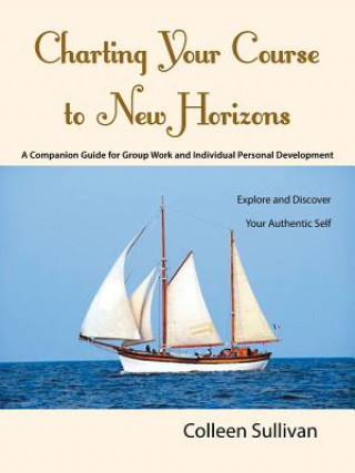 Könyv Charting Your Course to New Horizons Colleen Sullivan
