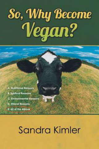 Kniha So, Why Become Vegan? Sandra Kimler