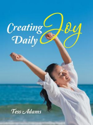 Könyv Creating Joy Daily Tess Adams