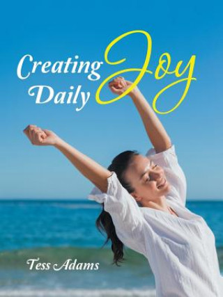 Knjiga Creating Joy Daily Tess Adams