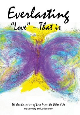 Βιβλίο Everlasting Love - That Is Dorothy & Jack Farley