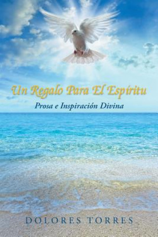 Kniha Regalo Para El Espiritu Dolores Torres