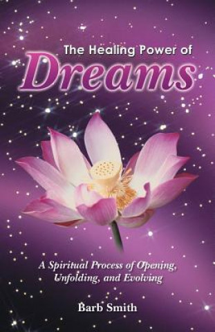 Carte Healing Power of Dreams Barb Smith