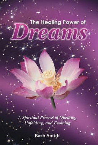Könyv Healing Power of Dreams Barb Smith