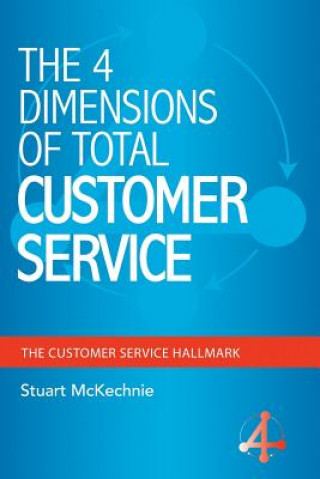 Knjiga 4 Dimensions of Total Customer Service Stuart McKechnie