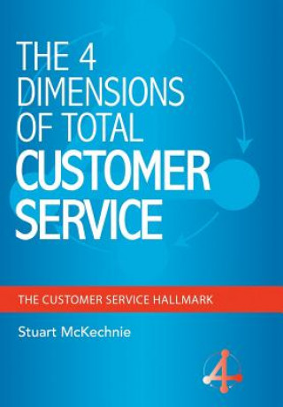 Knjiga 4 Dimensions of Total Customer Service Stuart McKechnie