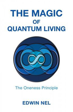 Книга Magic of Quantum Living Edwin Nel