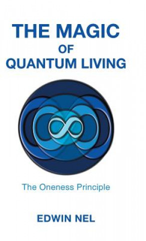 Книга Magic of Quantum Living Edwin Nel