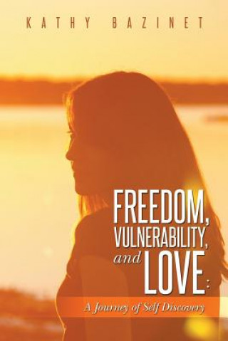 Buch Freedom, Vulnerability, and Love Kathy Bazinet