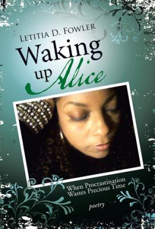Könyv Waking Up Alice Letitia D Fowler