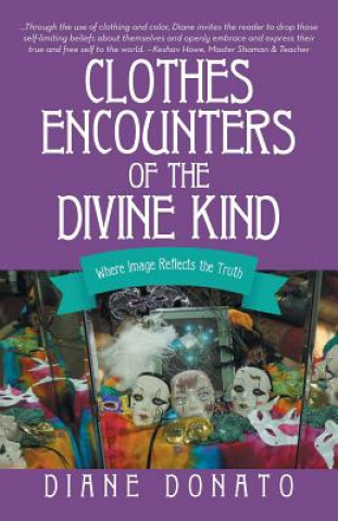 Kniha Clothes Encounters of the Divine Kind Diane Donato