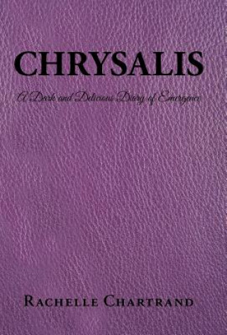 Книга Chrysalis Rachelle Chartrand