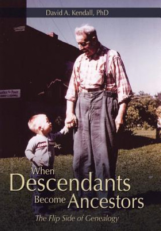 Knjiga When Descendants Become Ancestors David a Kendall Phd