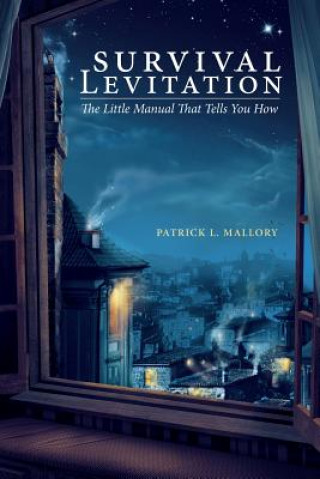 Knjiga Survival Levitation Patrick L Mallory